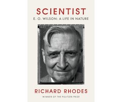 SCIENTIST: E. O. WILSON: A LIFE IN NATURE