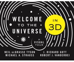 WELCOME TO THE UNIVERSE. A VISUAL TOUR