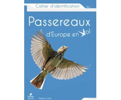 CAHIER D\'IDENTIFICATION DES PASSEREAUX D\'EUROPE EN VOL