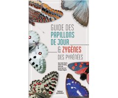 GUIDE DES PAPILLONS DE JOUR & ZYGÈNES DES PYRÉNÉES