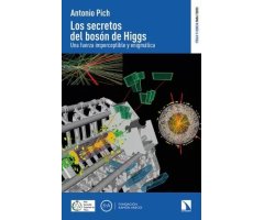 LOS SECRETOS DEL BOSÓN DE HIGGS. UNA FUERZA IMPERCEPTIBLE Y ENIGMÁTICA