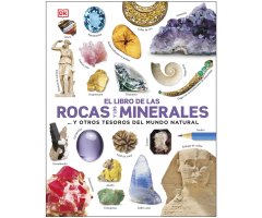 EL LIBRO DE LAS ROCAS Y LOS MINERALES Y OTROS TESOROS DEL MUNDO NATURAL