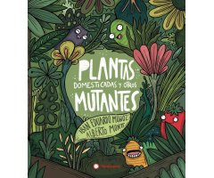 PLANTAS DOMESTICADAS Y OTROS MUTANTES