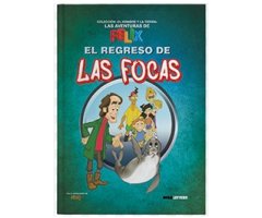LAS AVENTURAS DE FÉLIX. EL REGRESO DE LAS FOCAS