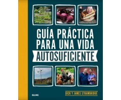 GUÍA PRÁCTICA PARA UNA VIDA AUTOSUFICIENTE