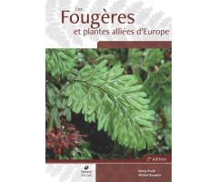 LES FOUGÈRES ET PLANTES ALLIÉES D'EUROPE