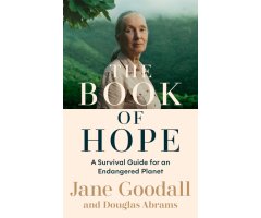 THE BOOK OF HOPE: A SURVIVAL GUIDE FOR AN ENDANGERED PLANET