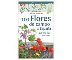 101 FLORES DE CAMPO DE ESPAÑA. MINIGUÍA DE CAMPO