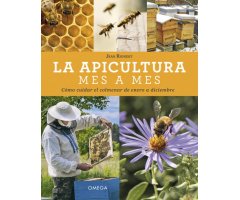 LA APICULTURA MES A MES. CÓMO CUIDAR EL COLMENAR DE ENERO A DICIEMBRE