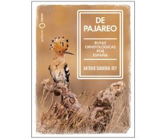 DE PAJAREO. RUTAS ORNITOLÓGICAS POR ESPAÑA