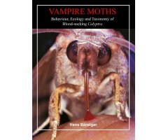VAMPIRE MOTHS. BEHAVIOUR, ECOLOGY AND TAXONOMY OF BLOOD-SUCKING CALYPTRA