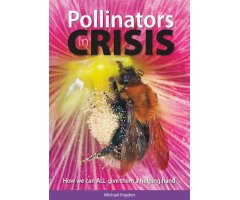 POLLINATORS IN CRISIS. HOW WE CAN ALL GIVE HIM A HELPING HAND