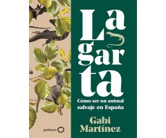 LAGARTA. CÓMO SER UN ANIMAL SALVAJE EN ESPAÑA