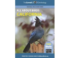 THE CORNELL LAB OF ORNITHOLOGY. REGIONAL FIELD GUIDE SERIES. ALL ABOUT BIRDS CALIFORNIA