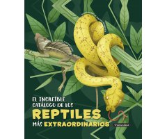 EL INCREÍBLE CATÁLOGO DE LOS REPTILES MÁS EXTRAORDINARIOS