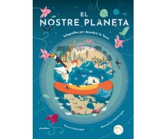 EL NOSTRE PLANETA. INFOGRAFIES PER DESCOBRIR  LA TERRA