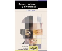 RAZAS, RACISMO Y DIVERSIDAD. LA CIENCIA, UN ARMA CONTRA EL RACISMO