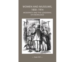 WOMEN AND MUSEUMS 1850-1914
