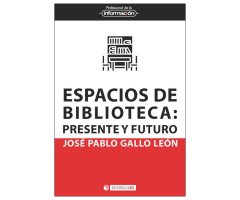 ESPACIOS DE BIBLIOTECA: PRESENTE Y FUTURO