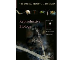 THE NATURAL HISTORY OF THE CRUSTACEA. VOLUME 6. REPRODUCTIVE BIOLOGY
