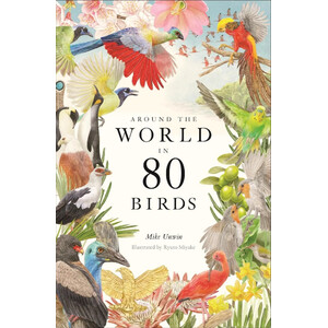 AROUND THE WORLD IN 80 BIRDS