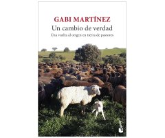 UN CAMBIO DE VERDAD. UNA VUELTA AL ORIGEN EN TIERRA DE PASTORES