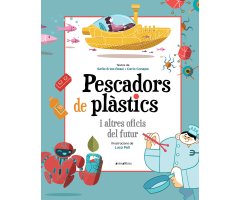 PESCADORS DE PLÀSTICS I ALTRES OFICIS DEL FUTUR