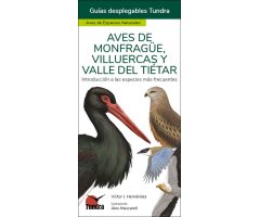 AVES DE MONFRAGÜE, VILLUERCAS Y VALLE DEL TIÉTAR. INTRODUCCIÓN A LAS ESPECIES MÁS FRECUENTES. GUÍAS DESPLEGABLES TUNDRA