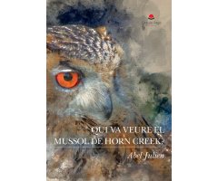 QUI VA VEURE EL MUSSOL DE HORN CREEK?