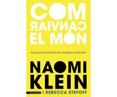 COM CANVIAR EL MON. EL MANUAL DEL JOVENT PER PROTEGIR-NOS ELS UNS ALS ALTRES I EL PLANETA