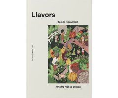 LLAVORS. SOM LA REGENERACIÓ. UN ALTRE MON JA EXISTEIX