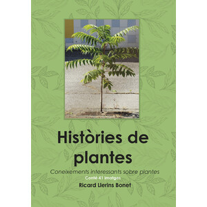 HISTÒRIES DE PLANTES. CONEIXEMENTS INTERESSANTS SOBRE PLANTES