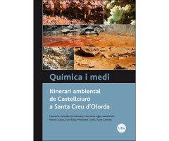 QUÍMICA I MEDI. ITINERARI AMBIENTAL DE CASTELLCIURÓ A SANTA CREU D'OLORDA