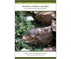 ROEDORES, EDADES Y PAISAJES EN EL CUATERNARIO DE LA PENÍNSULA IBÉRICA