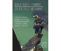 ÁGUILAS REALES Y HUMANOS EXPANSIÓN A PAISAJES DOMINADOS POR HUMANOS/GOLDEN EAGLES AND HUMANS EXPANSION TO HUMAN DOMINATED LANDSCAPES