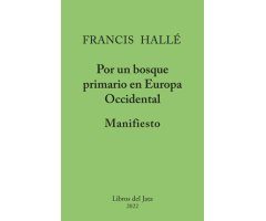 POR UN BOSQUE PRIMARIO EN EUROPA OCCIDENTAL. MANIFIESTO