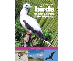 A GUIDE TO THE BIRDS OF THE CHAGOS ARCHIPELAGO