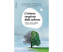 L'INTENS RESPIRAR DELS ARBRES. DE QUINA MANERA ELS ARBRES APRENEN A FER FRONT AL CANVI CLIMÀTIC I COM ENS PODEN SALVAR ALS BOSCOS, SI ELS DEIXEM