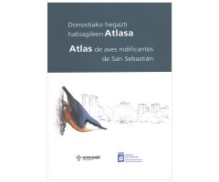 DONOSTIAKO HEGAZTI HABIAGILEEN ATLASA/ ATLAS DE AVES NIDIFICANTES DE SAN SEBASTIÁN