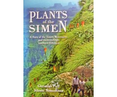 PLANTS OF THE SIMEN. A FLORA POF THE SIMEN MOUNTAINS AND SURROUNDINGS, NORTHERM ETHIOPIA