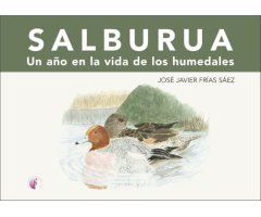 SALBURUA. UN AÑO EN LA VIDA DE LOS HUMEDALES