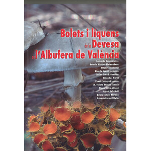 BOLETS I LÍQUENS DE LA DEVESA DE L'ALBUFERA DE VALÈNCIA