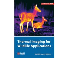 THERMAL IMAGING FOR WILDLIFE APPLICATIONS. A PRACTICAL GUIDE TO A TECHNICAL SUBJECT