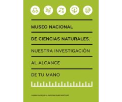 MUSEO NACIONAL DE CIENCIAS NATURALES: NUESTRA INVESTIGACIÓN AL ALCANCE DE TU MANO