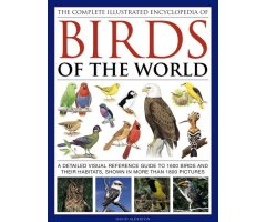 THE COMPLETE ILLUSTRATED ENCYCLOPEDIA OF BIRDS OF THE WORLD
