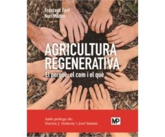 AGRICULTURA REGENERATIVA. EL PERQUÈ, EL COM I EL QUÈ