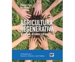 AGRICULTURA REGENERATIVA. EL PORQUÉ, EL CÓMO Y EL QUÉ