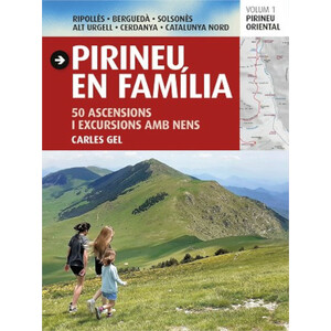 PIRINEU EN FAMÍLIA. 50 ASCENSIONS I EXCURSIONS AMB NENS