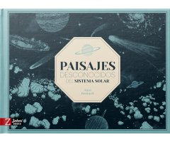 PAISAJES DESCONOCIDOS DEL SISTEMA SOLAR