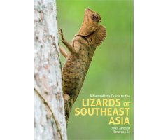 A NATURALIST'S GUIDE TO THE LIZARDS OF SOUTHEAST ASIA